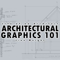 Architectural Graphics 101 - Line Weight